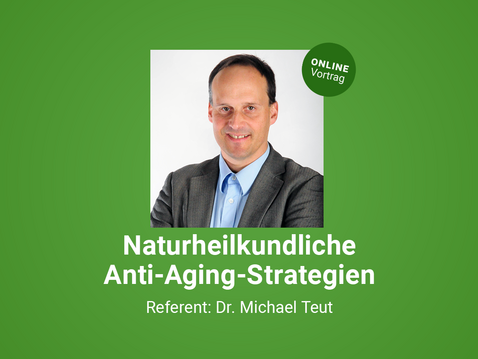 Naturheilkundliche Anti-Aging-Strategien