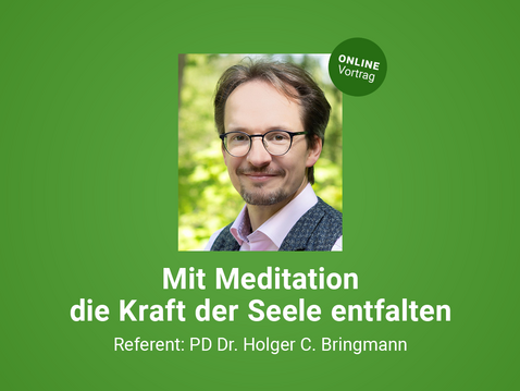 Mit Meditation die Kraft der Seele entfalten