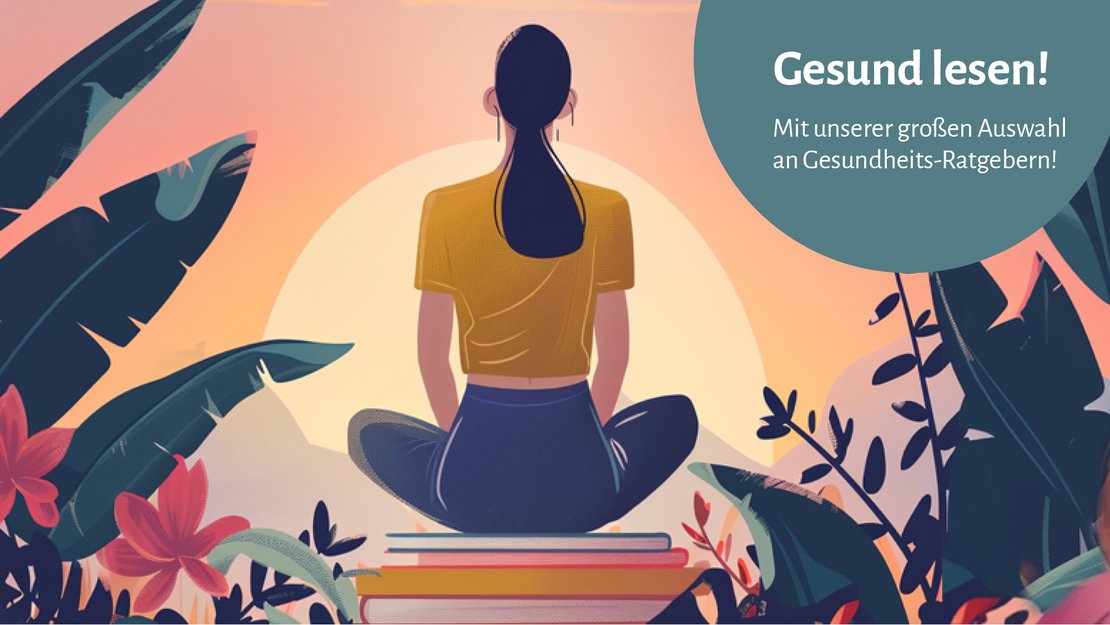 Ratgeber für Ihre Gesundheit