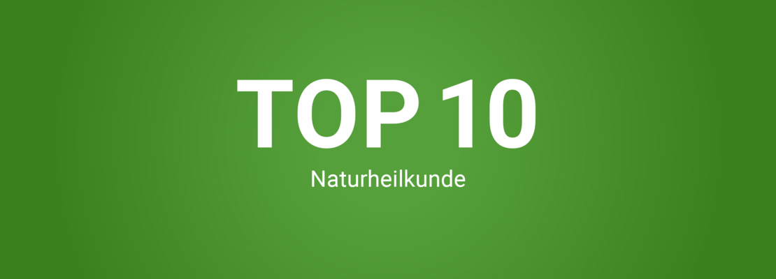Top 10: Die zehn besten Tipps aus Naturheilkunde und Komplementärmedizin