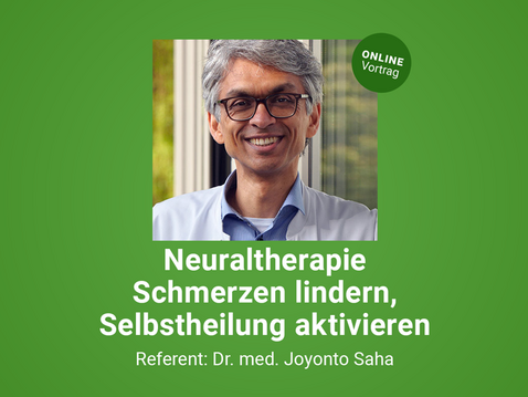 Neuraltherapie: Vortrag von Dr. Joyonto Saha