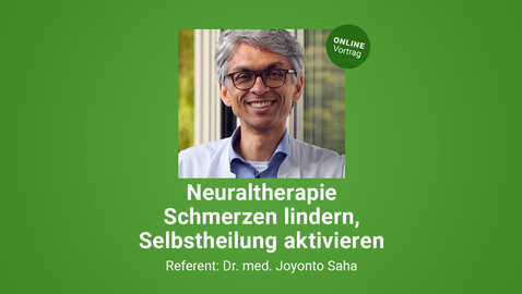 Neuraltherapie: Vortrag von Dr. Joyonto Saha